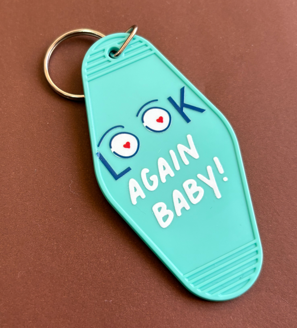 Llavero  LOOK Again Baby!